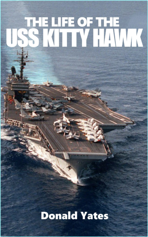 The Life Of The Uss Kitty Hawk