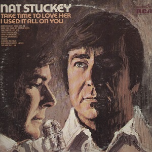 Nat Stuckey - Discography (NEW) Nat-Stuckey-Take-Time-To-Love-Her-I-Used-It-All-On-You