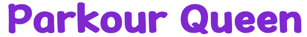 Parkour Queen Title