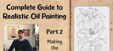 Complete Guide to Realistic Oil Painting - Part 2: Making the Drawing