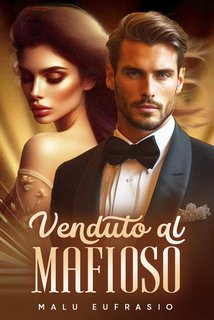 Malu Eufrasio - Venduto al mafioso (2024)