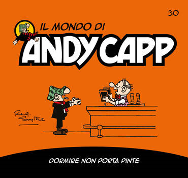 Il mondo di Andy Capp 30 - Dormire non porta pinte (2023)