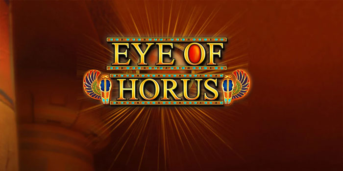 Strategi Bermain Slot Horus Eye JERUKWIN