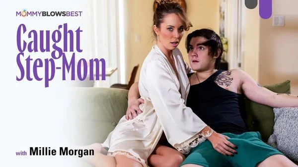 MommyBlowsBest - Millie Morgan - Caught Step-Mom