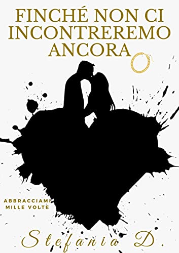 Stefania Dell'Orco - Finché non ci incontreremo ancora (2021)