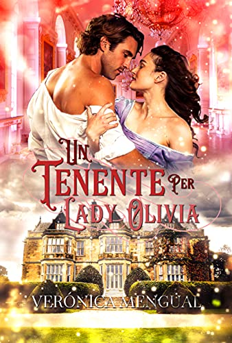 Verónica Mengual - Un tenente per lady Olivia. Serie Soldati Valorosi III (2022)