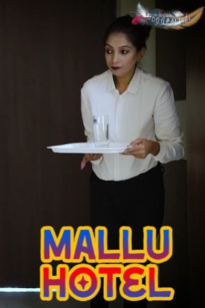 Mallu Hotel (2023) Hindi | x264 WEB-DL | 1080p | 720p | 480p | GoddesMahi Short Films | Download | Watch Online