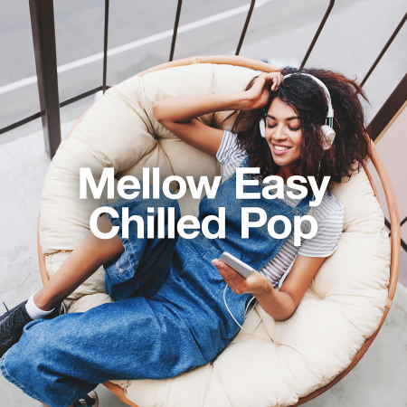 Various Artists - Mellow Easy Chilled Pop (Explicit) (2020)