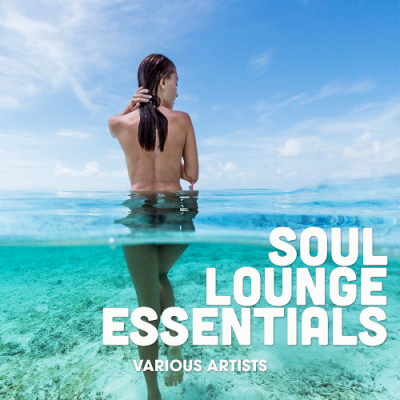 VA - Soul Lounge Essentials (2019)