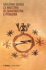 Graziano Biondi – Le maestrie di Zarathustra e Pitagora (2026)