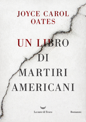 Joyce Carol Oates - Un libro di martiri americani (2025)