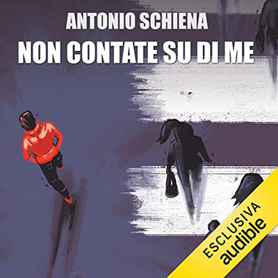 Antonio Schiena - Non contate su di me (2022) (mp3 - 128 kbps)
