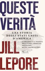 Jill Lepore – Queste verità (2020)
