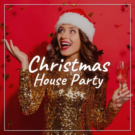 Various Artists - Christmas House Party (2020)
