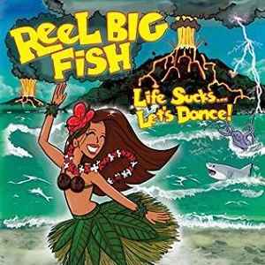 Re: Reel Big Fish
