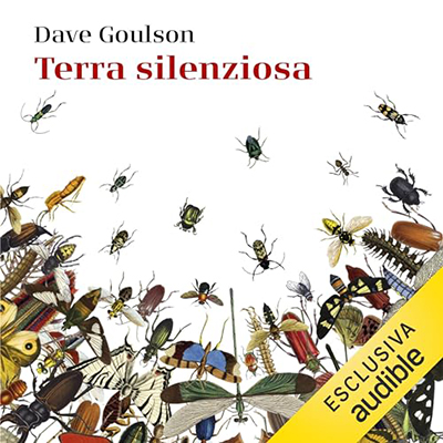 Dave Goulson - Terra silenziosa (2024) (mp3 - 128 kbps)