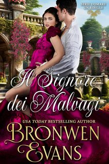 Bronwen Evans - Domare una canaglia Vol. 1. Il Signore dei Malvagi (2024)
