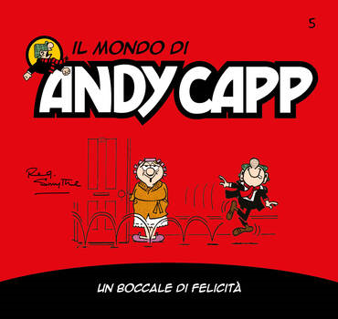 Il mondo di Andy Capp 05 - Un boccale di felicità (2022)