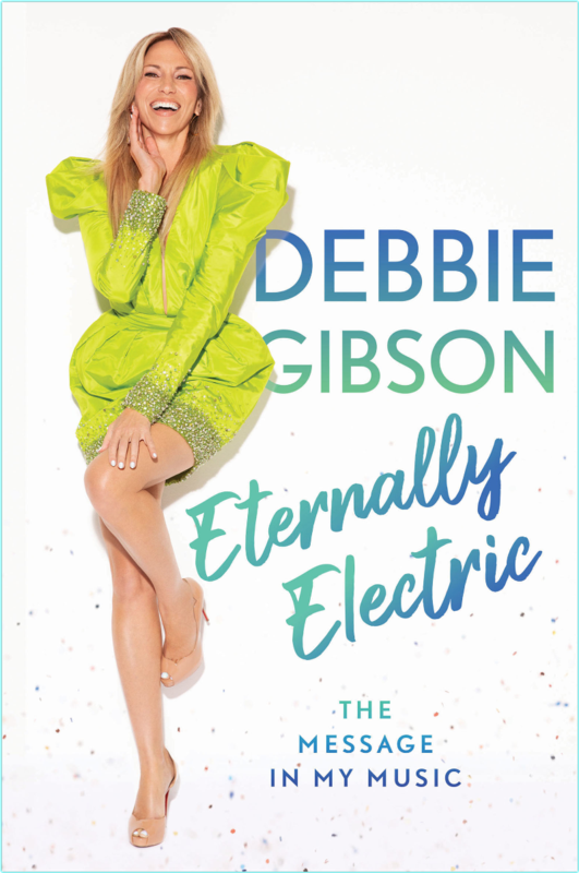 Eternally Electric The Message In My Music (Debbie Gibson)