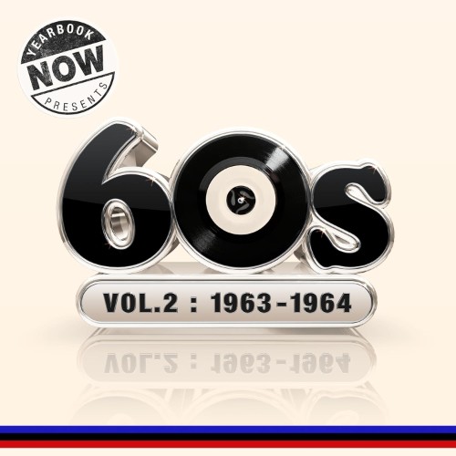 VA - NOW Yearbook Presents - The 60s - Volume 2 (1963)-(1964) (2026)