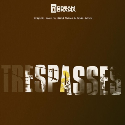 David-Holmes-and-Brian-Irvine-Trespasses