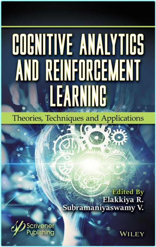 Cognitive Analytics And Reinforcement Learning Theories Techniques And Applications