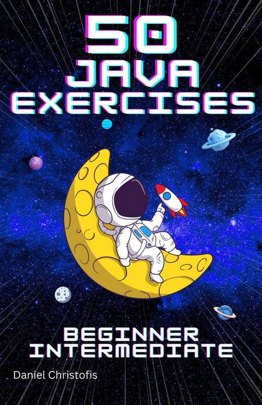 https://i.postimg.cc/4N13S37P/50-Java-Exercises-Beginner-Intermediate-A-Practical-Way-to-Learn-Java-Programming.jpg