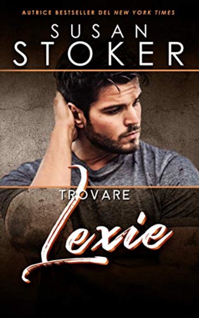 Susan Stoker - Trovare Lexie (Forze Speciali alle Hawaii Vol. 2) (2021)