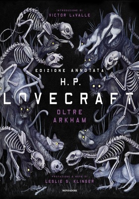 Howard Phillips Lovecraft - Oltre Arkham. Edizione annotata (2026)