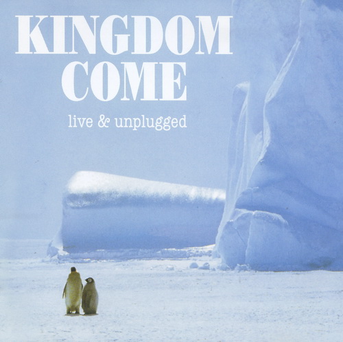Kingdom Come - Live And Unplugged (1996) [FLAC]