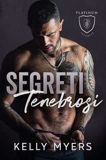 Kelly Myers - Platinum Security Vol. 4. Segreti Tenebrosi (2024)