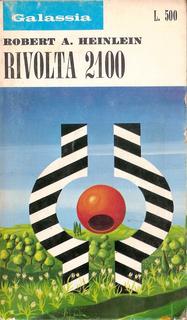 Robert A. Heinlein - Rivolta 2100 (1971)