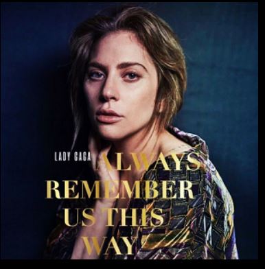 Lady Gaga - Always remember us this way pic