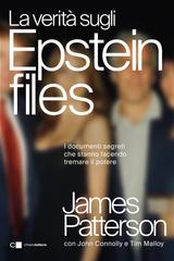 James Patterson, John Connolly, Tim Malloy – La verità sugli Epstein files (2026)