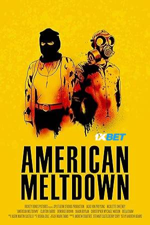 American Meltdown (2023) Hindi Dubbed Movie WEBRip – 720p [700MB]