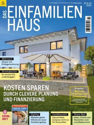 Das Einfamilienhaus Magazin No 09-10 September-Oktober 2025
Das Einfamilienhaus Magazin No 09-10 September-Oktober 2025