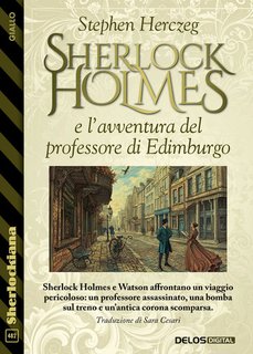 Stephen Herczeg - Sherlock Holmes e l’avventura del professore di Edimburgo. Sherlockiana Vol. 482 (2024)