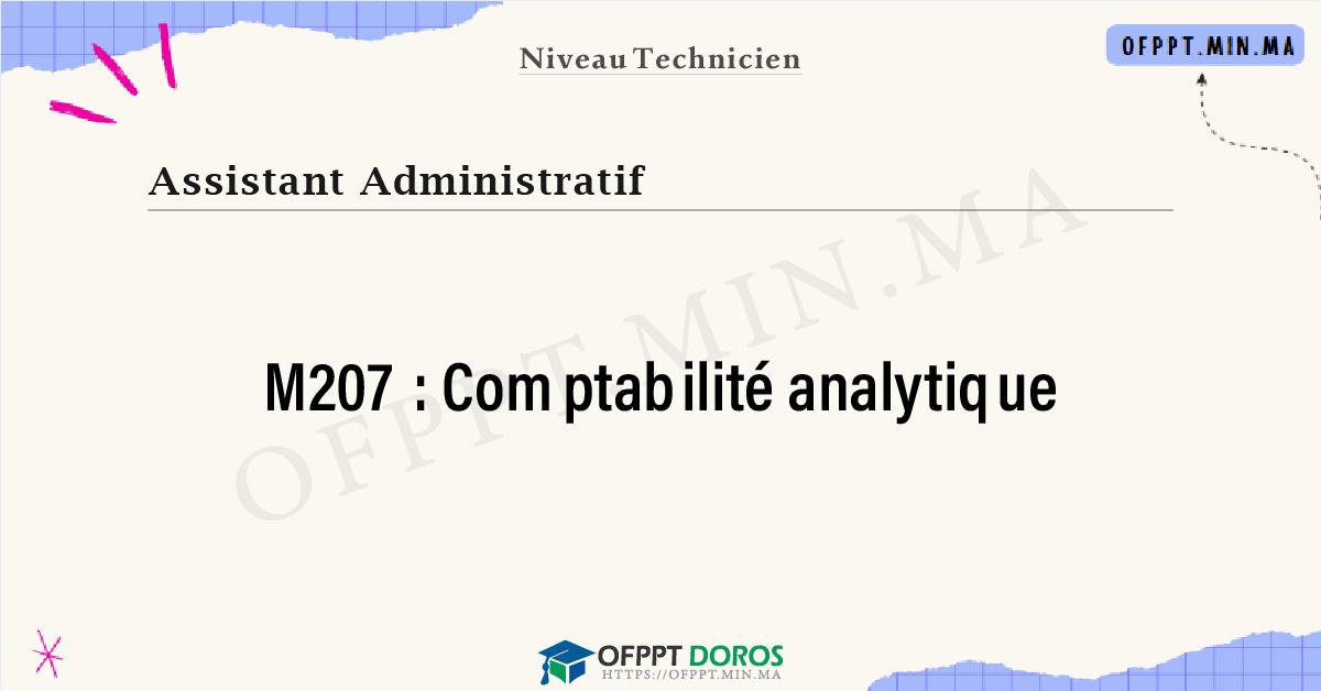 Sommaire détaillé du cours Comptabilité analytique M207 OFPPT - Structure du module