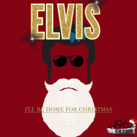 Elvis Presley - I'll Be Home for Christmas (2020)