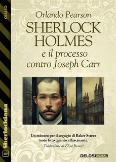 Orlando Pearson - Sherlock Holmes e il processo contro Joseph Carr (2023)