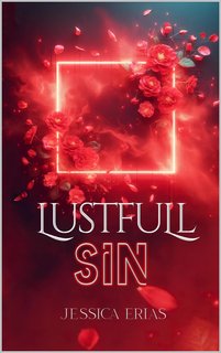 Jessica Erias - Lustfull sin: The Sin's brothers (2024)
