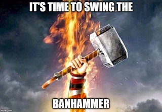 [Image: banhammer-1.jpg]