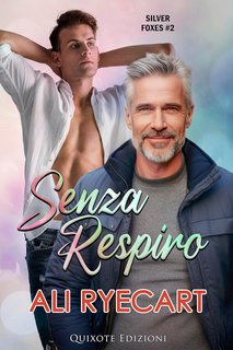 Ali Ryecart - Silver Foxes Vol. 2. Senza respiro (2023)