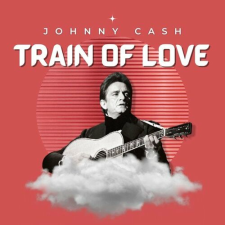 Johnny Cash - Train of Love (2022)