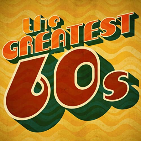 VA – The Greatest 60s (2022) FLAC