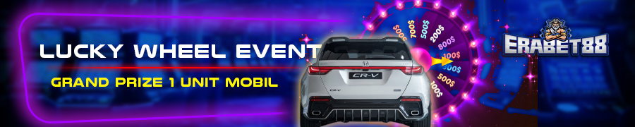 EVENT LUCKY WHEELS ERABET88