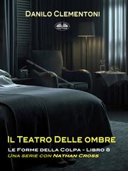 Danilo Clementoni – Le Forme Della Colpa Vol. 8. Il Teatro Delle Ombre (2026)
