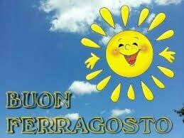 BUON FERRAGOSTO!