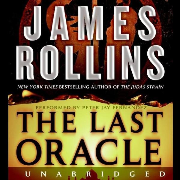 The Last Oracle Sigma Force 05 By James Rollins FictionAudiobook The Last Oracle Sigma Force 05 By James Rollins FictionAudiobook