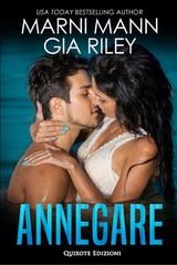 Marni Mann, Gia Riley – Annegare (2019)